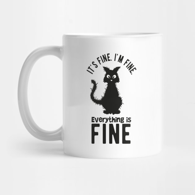 IM FINE EVERYTHING IS FINE CAT by ScritchDesigns